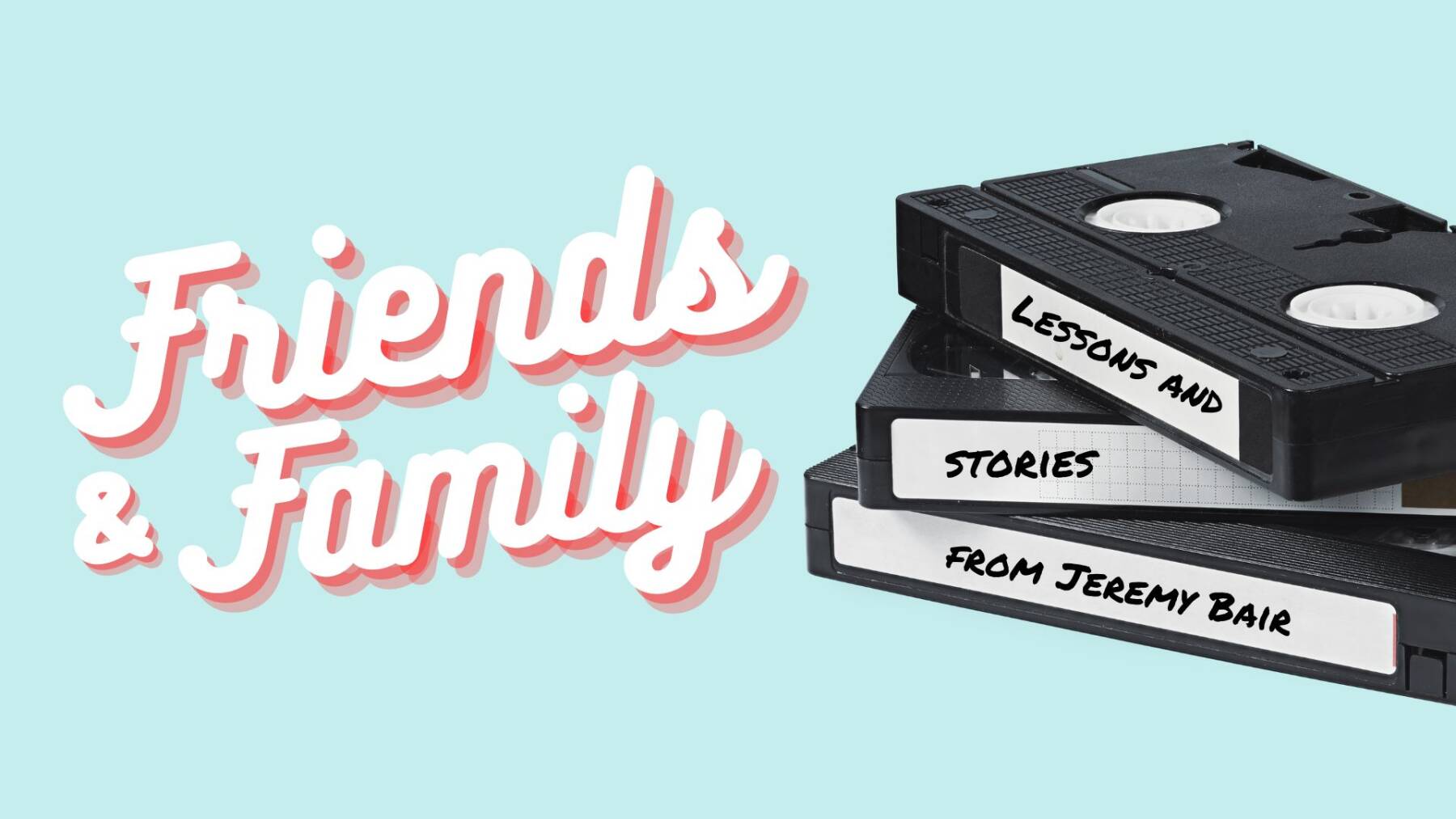 Reorientation | Jeremy Bair | Friends & Family (Week 4) episode artwork