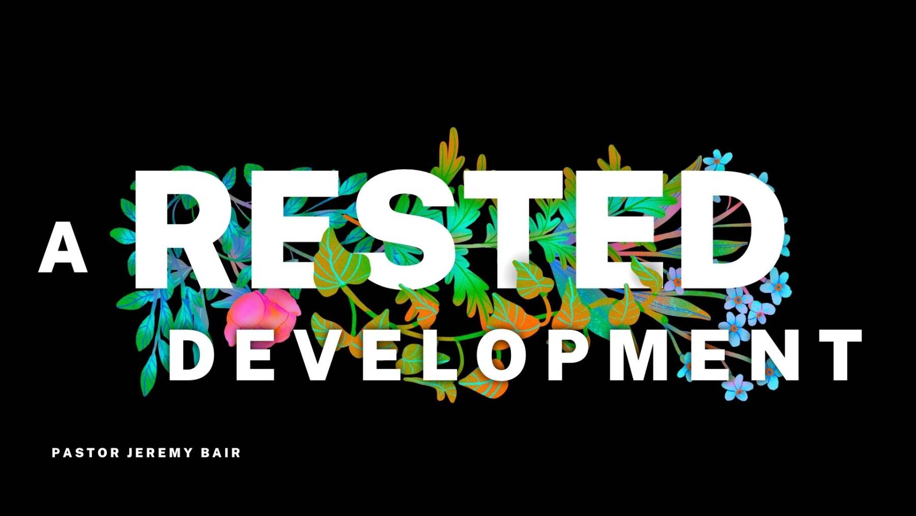 AUDIO: A Rested Development | Pastor Jeremy Bair episode artwork