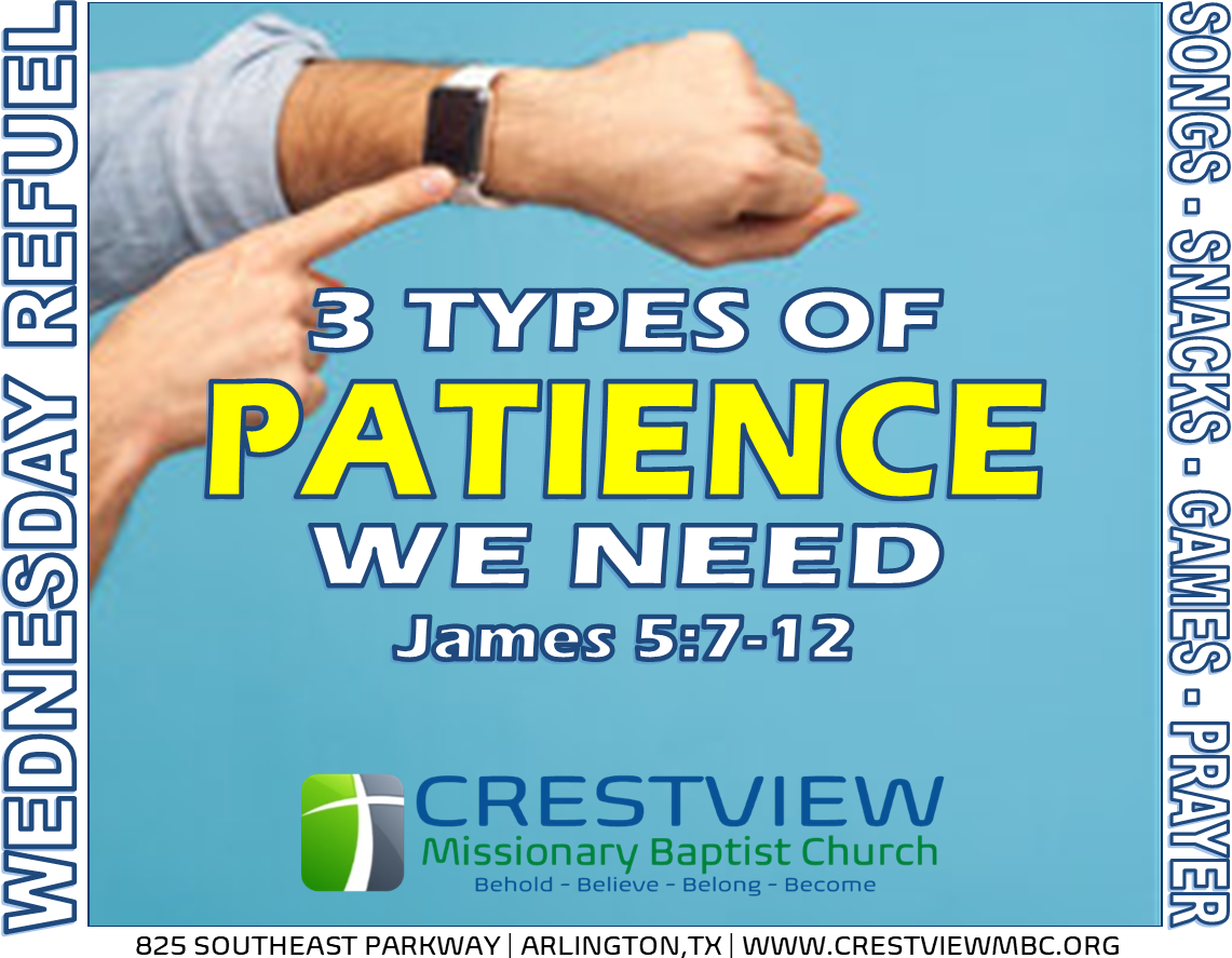 3 Types Of Patience We Need - Crestview Missionary Baptist Church