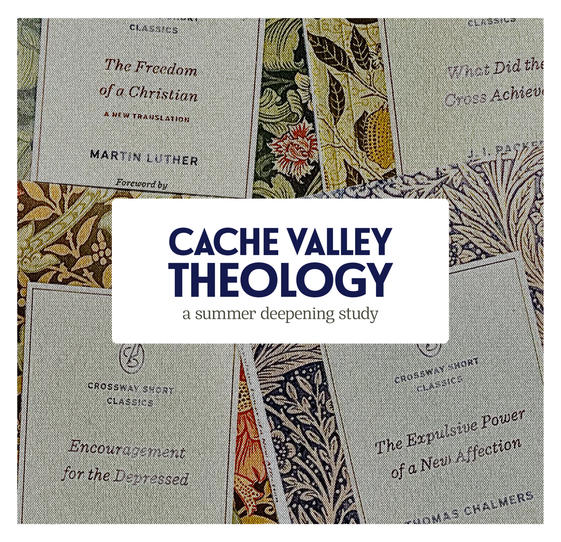 Cache Valley Theology: A Summer Deepening Study - Gospel Peace Church