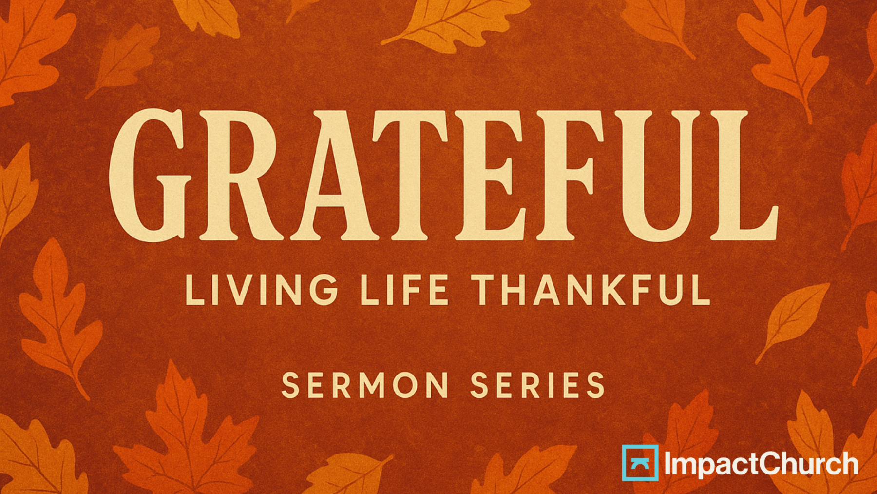 The Blessing of a Grateful Heart - Impact Church