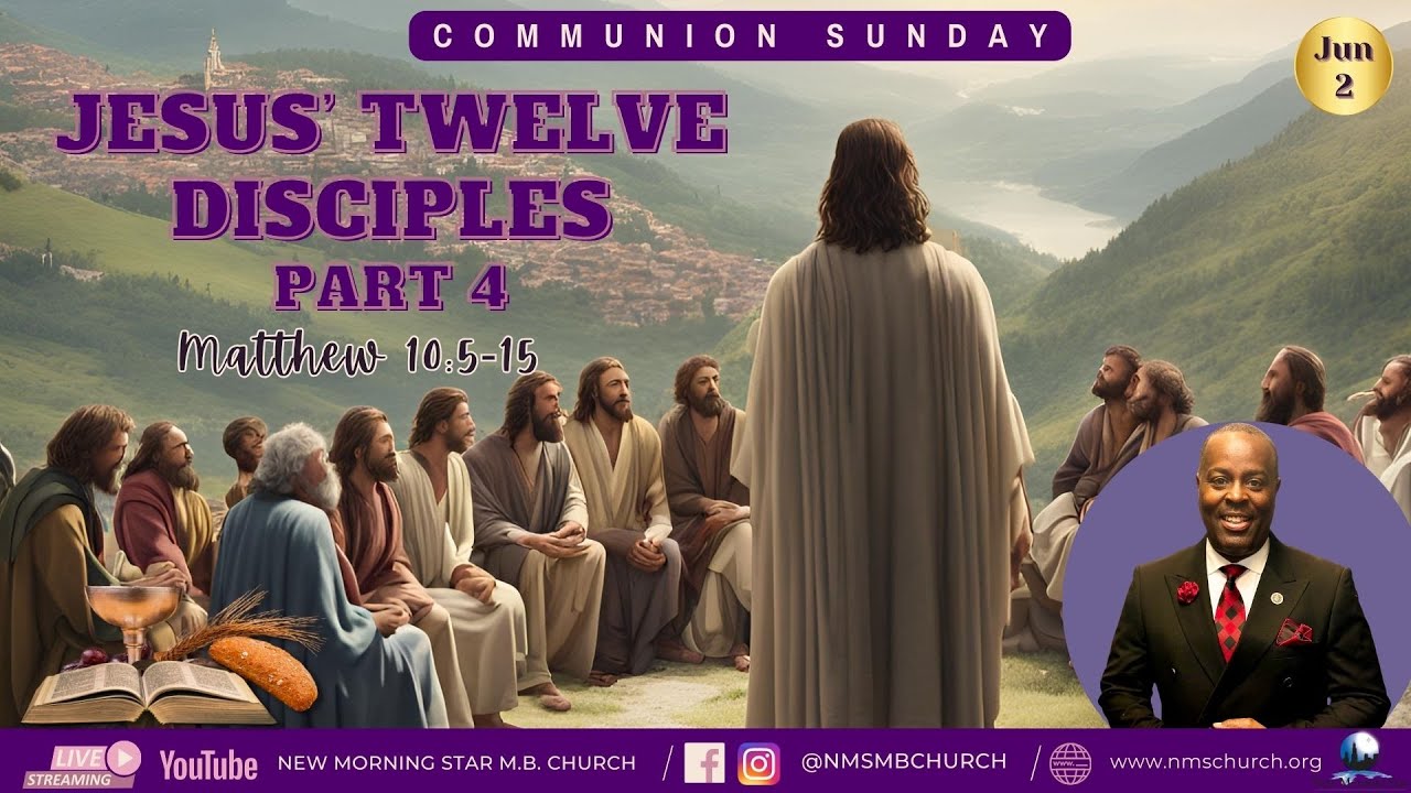 Jesus' Instructions To The Apostles - Part 4 - New Morning Star M. B ...