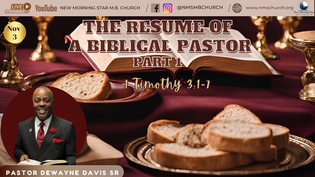 The Resume of a Biblical Pastor Part 1 - New Morning Star M. B. Church