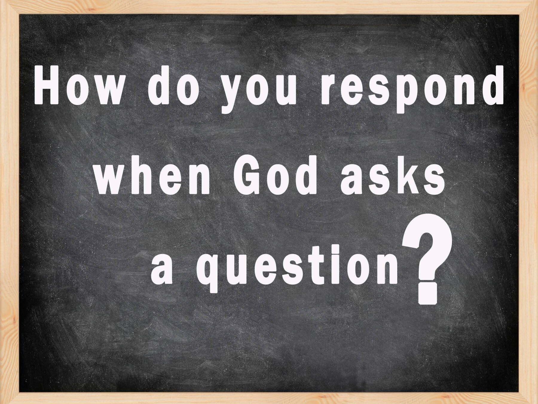 When God Asks A Question