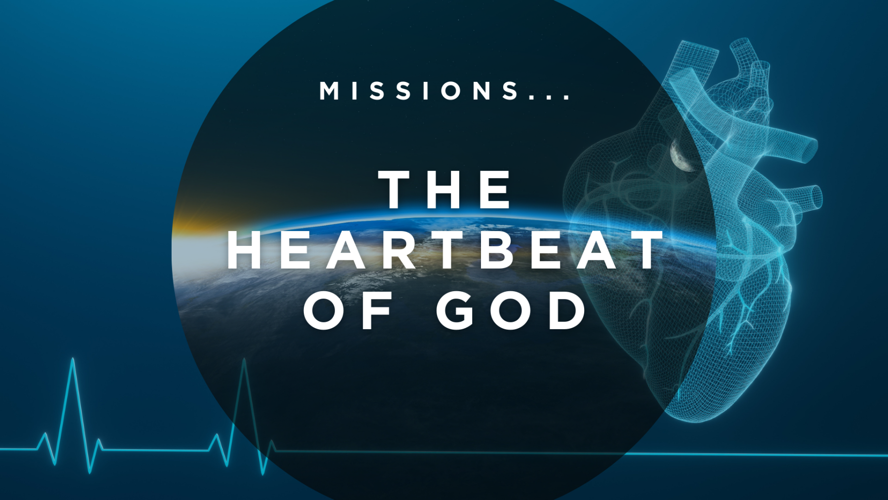Missions...the Heartbeat of God New Life Assembly