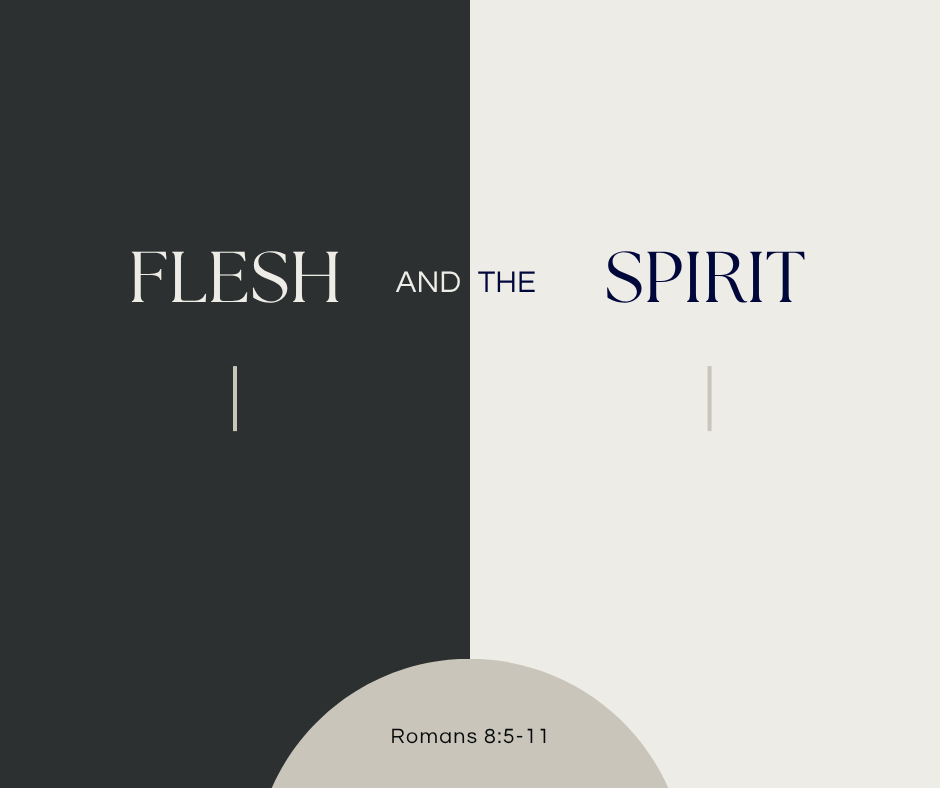Flesh and the Spirit - Bethel Baptist Church of Escondido
