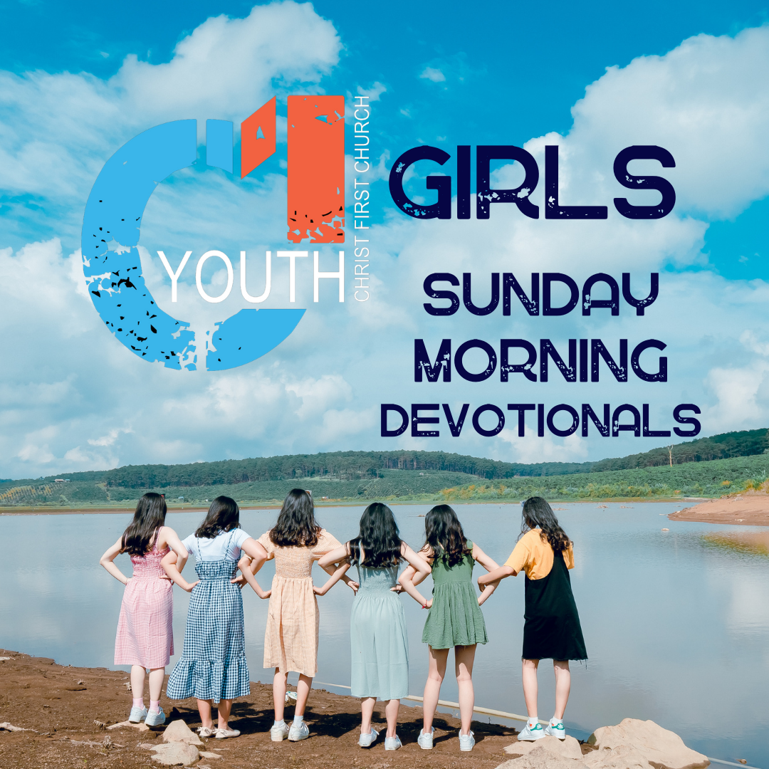 C1Youth Girls Monthly Devotional - Christ First Church
