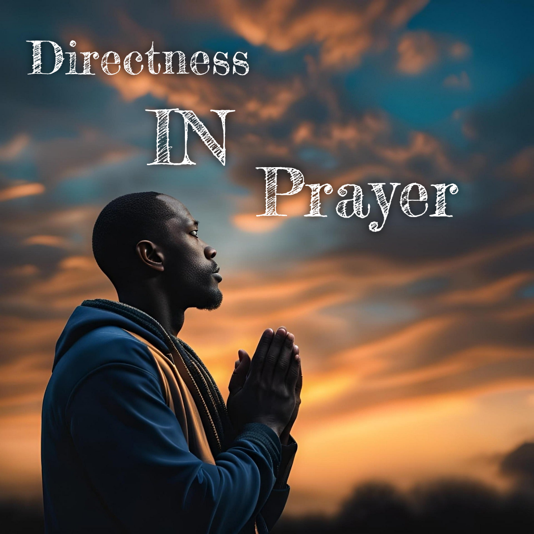 Directness in Prayer - Destiny